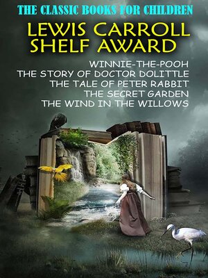 cover image of The Classic Books for Children. Lewis Carroll Shelf Award